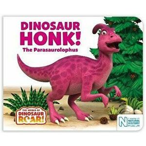Dinosaur Honk! The Parasaurolophus, Board book - Peter Curtis imagine