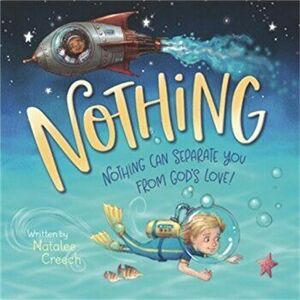 Nothing. Nothing Can Separate You From God's Love!, Board book - Natalee Creech imagine