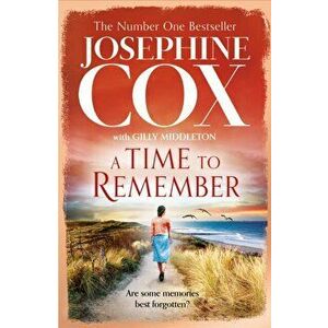 A Time to Remember, Hardback - Josephine Cox imagine