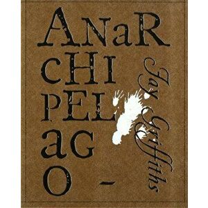 Anarchipelago. A Short Story, Paperback - Jay Griffiths imagine
