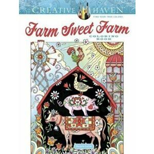 Creative Haven Farm Sweet Farm Coloring Book, Paperback - Marjorie Sarnat imagine