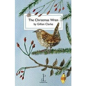The Christmas Wren - Gillian Clarke imagine