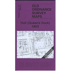 Hull (Queen's Dock) 1853. Kingston Upon Hull Sheet 8, Sheet Map - Susan Neave imagine