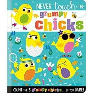 Never Touch the Grumpy Chicks, Board book - Make Believe Ideas imagine