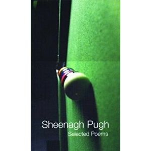 Selected Poems, Paperback - Sheenagh Pugh imagine