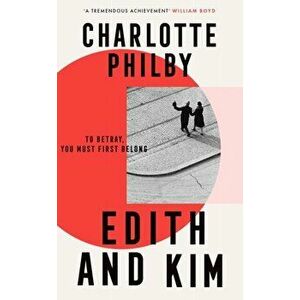 Edith and Kim, Paperback - Charlotte Philby imagine