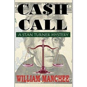 Cash Call. A Stan Turner Mystery, Library ed., Hardback - William Manchee imagine