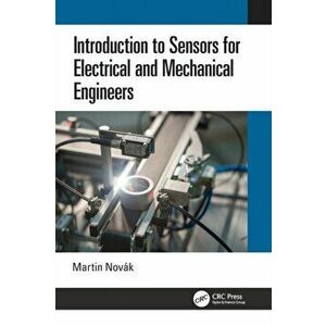 Introduction to Sensors for Electrical and Mechanical Engineers, Paperback - *** imagine