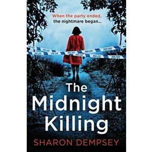 The Midnight Killing, Paperback - Sharon Dempsey imagine