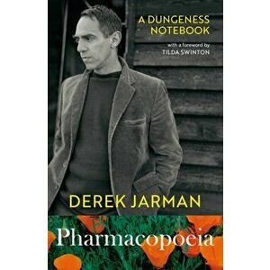 Pharmacopoeia. A Dungeness Notebook, Paperback - Derek Jarman imagine