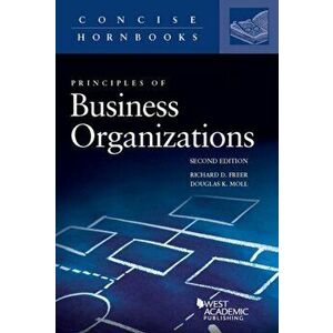 Principles of Business Organizations. 2 Revised edition, Paperback - Douglas K. Moll imagine