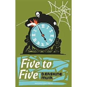 Five to Five, Paperback - D. Erskine Muir imagine