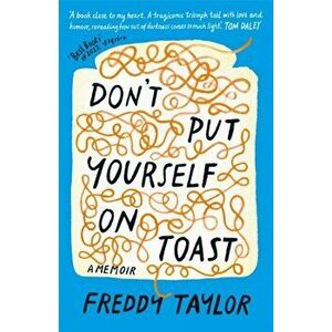 Don't Put Yourself on Toast, Hardback - Freddy Taylor imagine