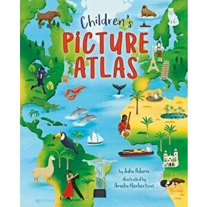 Children's Picture Atlas, Hardback - Julia Adams imagine