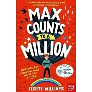 Max Counts to a Million. A funny, heart-warming story about one boy's experience of lockdown, Paperback - Jeremy Williams imagine