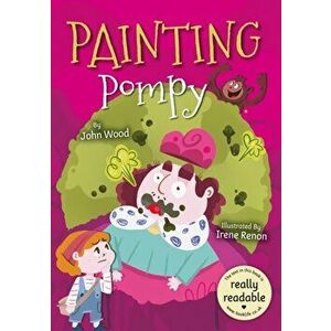 Painting Pompy, Paperback - John Wood imagine