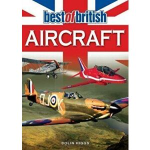Best of British Aircraft, Paperback - Colin Higgs imagine