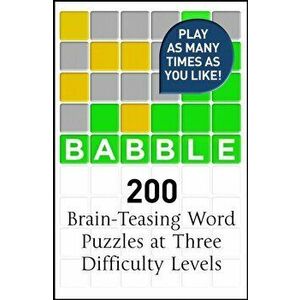 Babble. 200 Puzzles Inspired by Wordle, Paperback - Dan Moore imagine