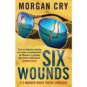 Six Wounds, Paperback - Morgan Cry imagine