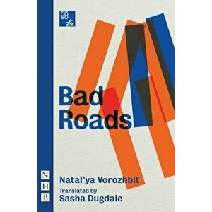 Bad Roads, Paperback - Natalia Vorozhbit imagine