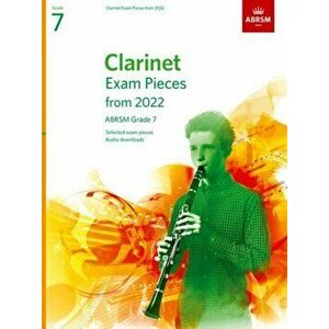 Clarinet Exam Pieces from 2022, ABRSM Grade 7. Selected from the syllabus from 2022. Score & Part, Audio Downloads, Sheet Map - ABRSM imagine