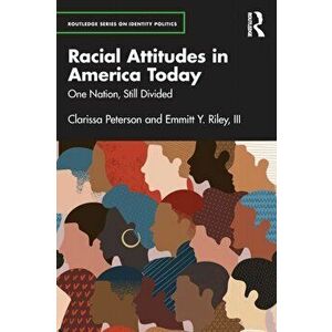 Racial Attitudes in America Today. One Nation, Still Divided, Paperback - Emmitt Y. Riley imagine