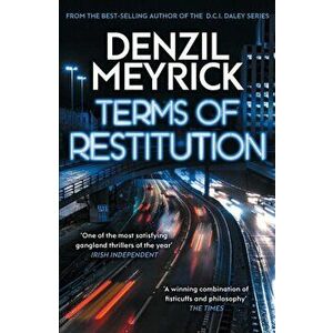 Terms of Restitution. A stand-alone thriller from the author of the bestselling DCI Daley Series, New in Paperback, Paperback - Denzil Meyrick imagine