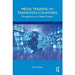 Media Training in Transition Countries. Perspectives of a Media Trainer, Paperback - *** imagine