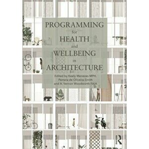 Programming for Health and Wellbeing in Architecture, Paperback - *** imagine