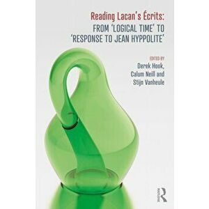 Reading Lacan's Ecrits. From 'Logical Time' to 'Response to Jean Hyppolite', Paperback - *** imagine