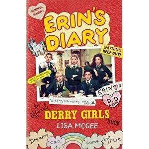 Erin's Diary: An Official Derry Girls Book, Paperback - Lisa McGee imagine