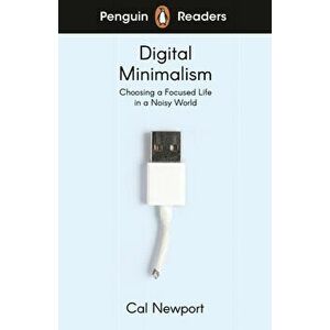 Penguin Readers Level 7: Digital Minimalism (ELT Graded Reader), Paperback - Cal Newport imagine