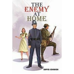 The Enemy at Home, Paperback - David Johnson imagine
