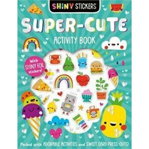Shiny Stickers Super-Cute Activity Book, Paperback - Make Believe Ideas imagine