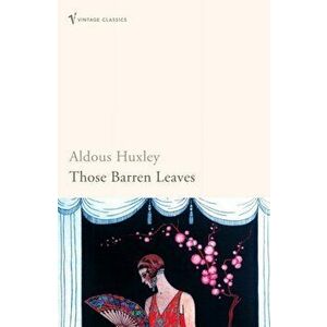 Those Barren Leaves, Paperback - Aldous Huxley imagine