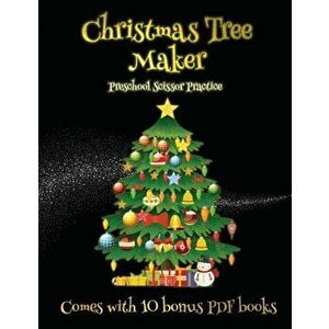 Preschool Scissor Practice (Christmas Tree Maker), Paperback - James Manning imagine