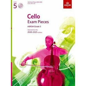 Cello Exam Pieces 2020-2023, ABRSM Grade 5, Score, Part & CD. Selected from the 2020-2023 syllabus, Sheet Map - ABRSM imagine