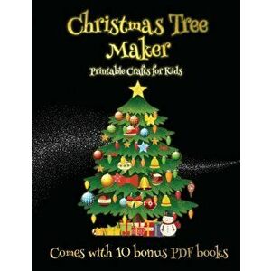 Printable Crafts for Kids (Christmas Tree Maker), Paperback - James Manning imagine