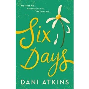 Six Days, Hardback - Dani Atkins imagine