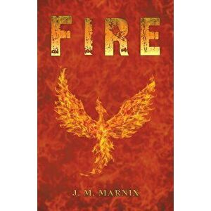 Fire, Paperback - J. M. Marnix imagine