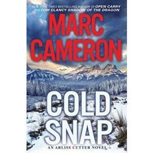Cold Snap. An Action Packed Novel of Suspense, Hardback - Marc Cameron imagine