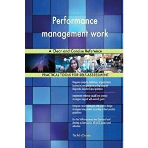 Performance management work A Clear and Concise Reference, Paperback - Gerardus Blokdyk imagine