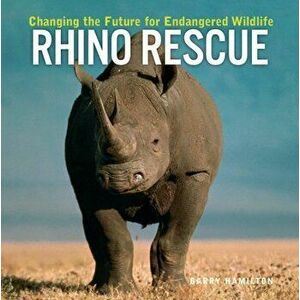 Rhino Rescue, Paperback - Garry Hamilton imagine