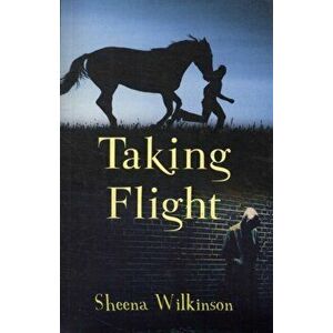 Taking Flight, Paperback - Sheena Wilkinson imagine