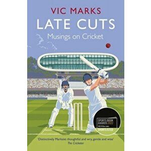 Late Cuts. Musings on cricket, Main, Paperback - Vic Marks imagine