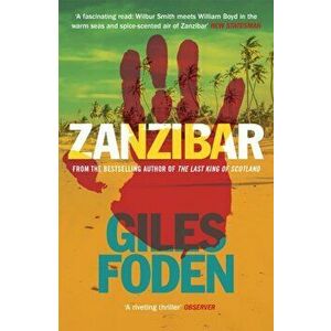 Zanzibar, Paperback - Giles Foden imagine