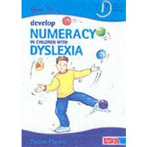 How to Develop Numeracy in Children with Dyslexia, Paperback - Pauline Clayton imagine