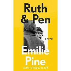 Ruth & Pen, Paperback - Emilie Pine imagine