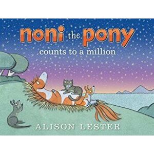 Noni the Pony Counts to a Million, Hardback - Alison Lester imagine