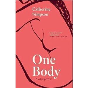 One Body, Paperback - Catherine Simpson imagine